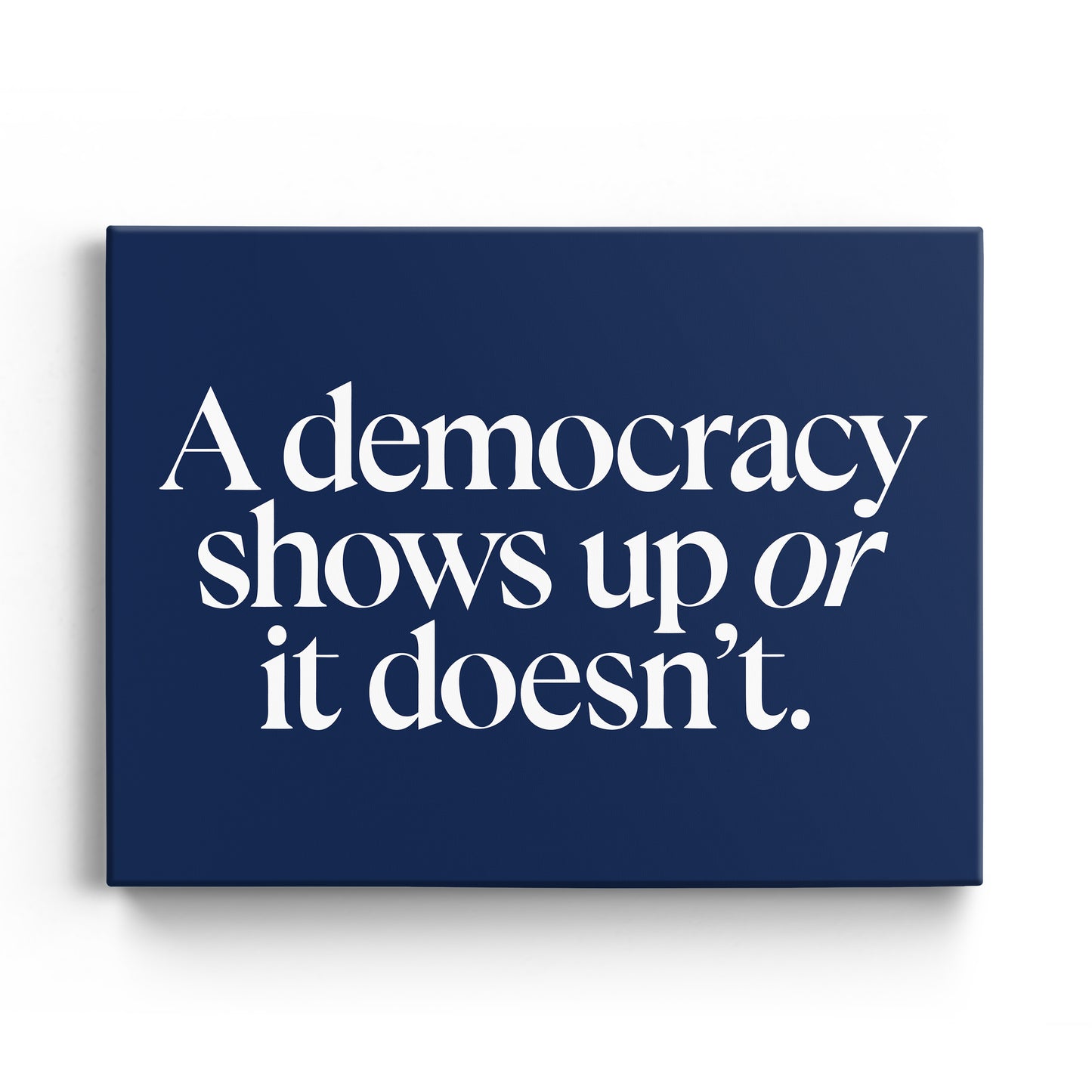 Democracy Shows Up Canvas Landscape