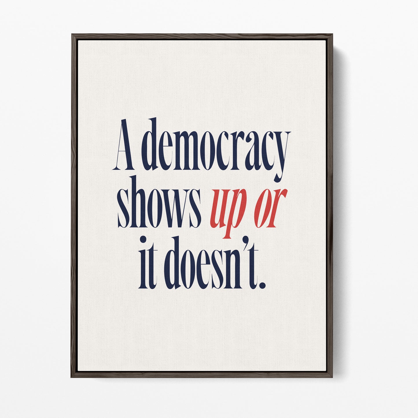 Democracy Shows Up Canvas Portrait