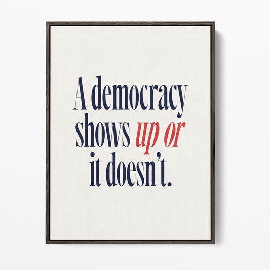 Democracy Shows Up Canvas Portrait
