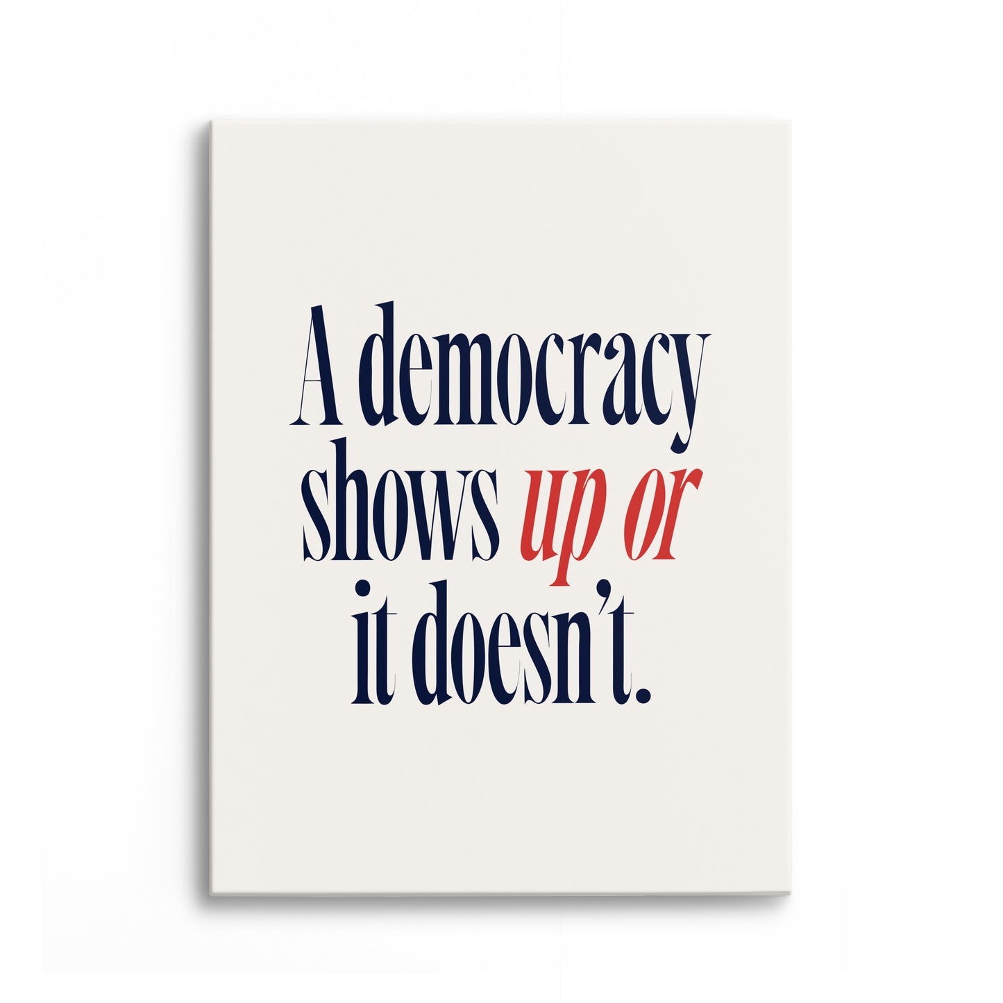 Democracy Shows Up Canvas Portrait