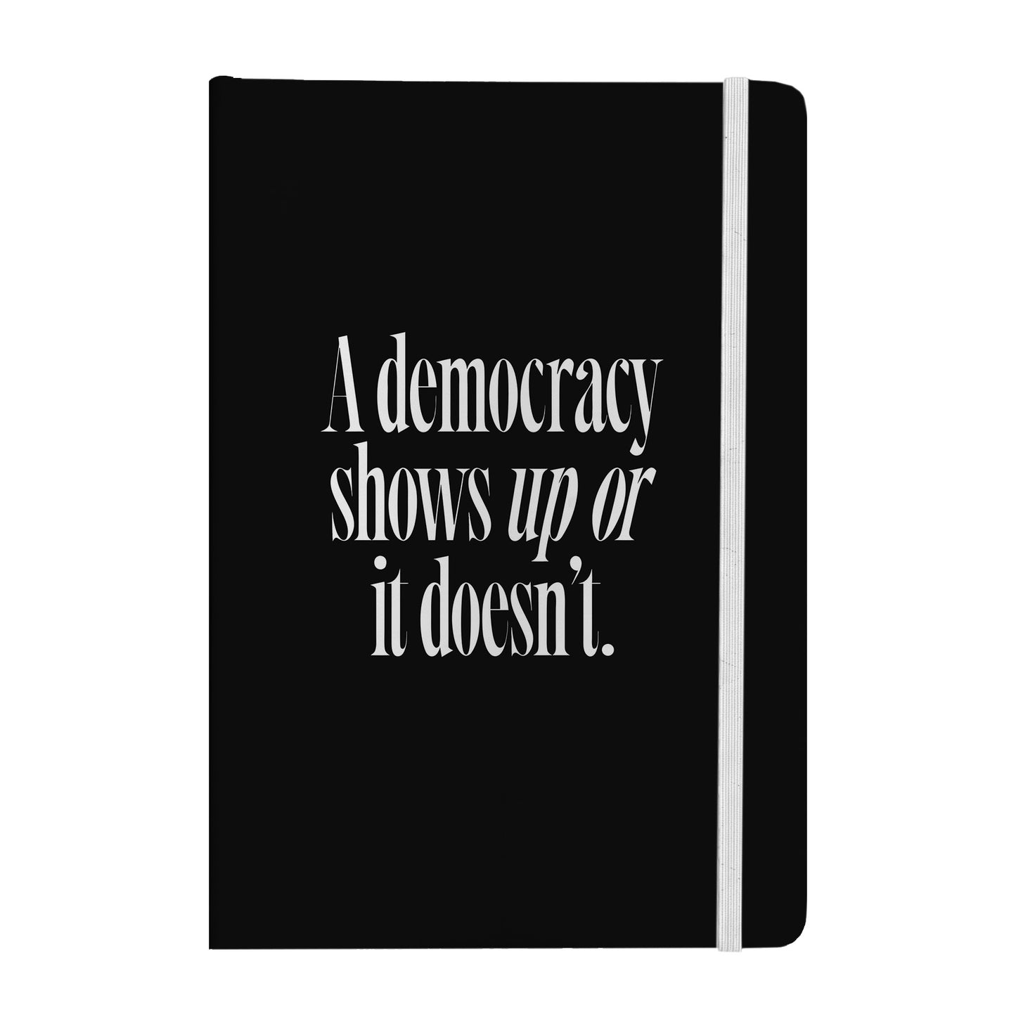 Democracy Shows Up Notebook
