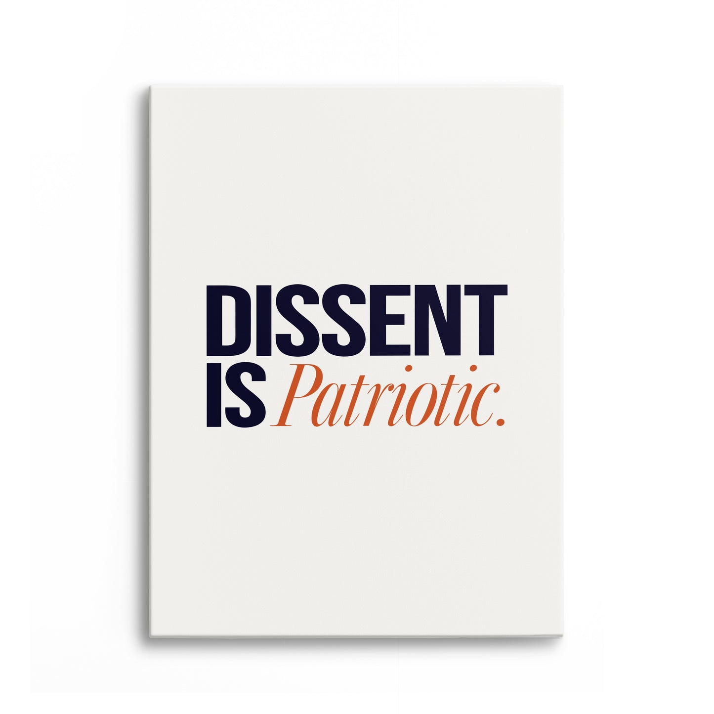 Dissent Is Patriotic Canvas Portrait