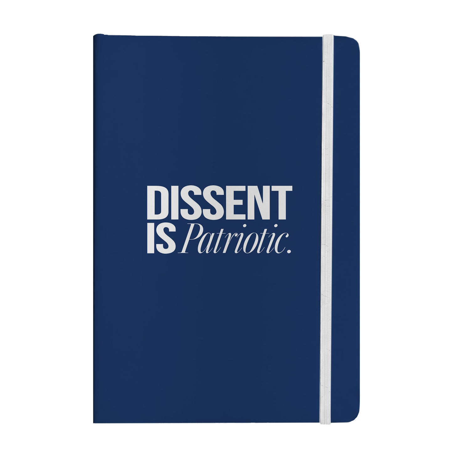 Dissent Is Patriotic Notebook