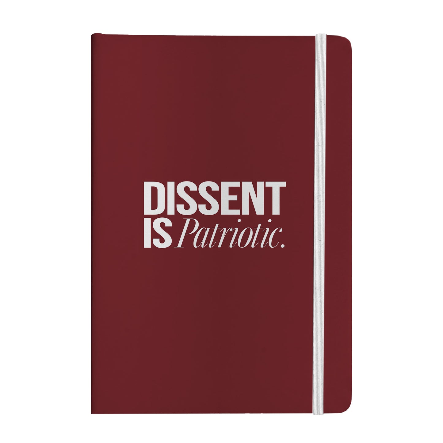 Dissent Is Patriotic Notebook