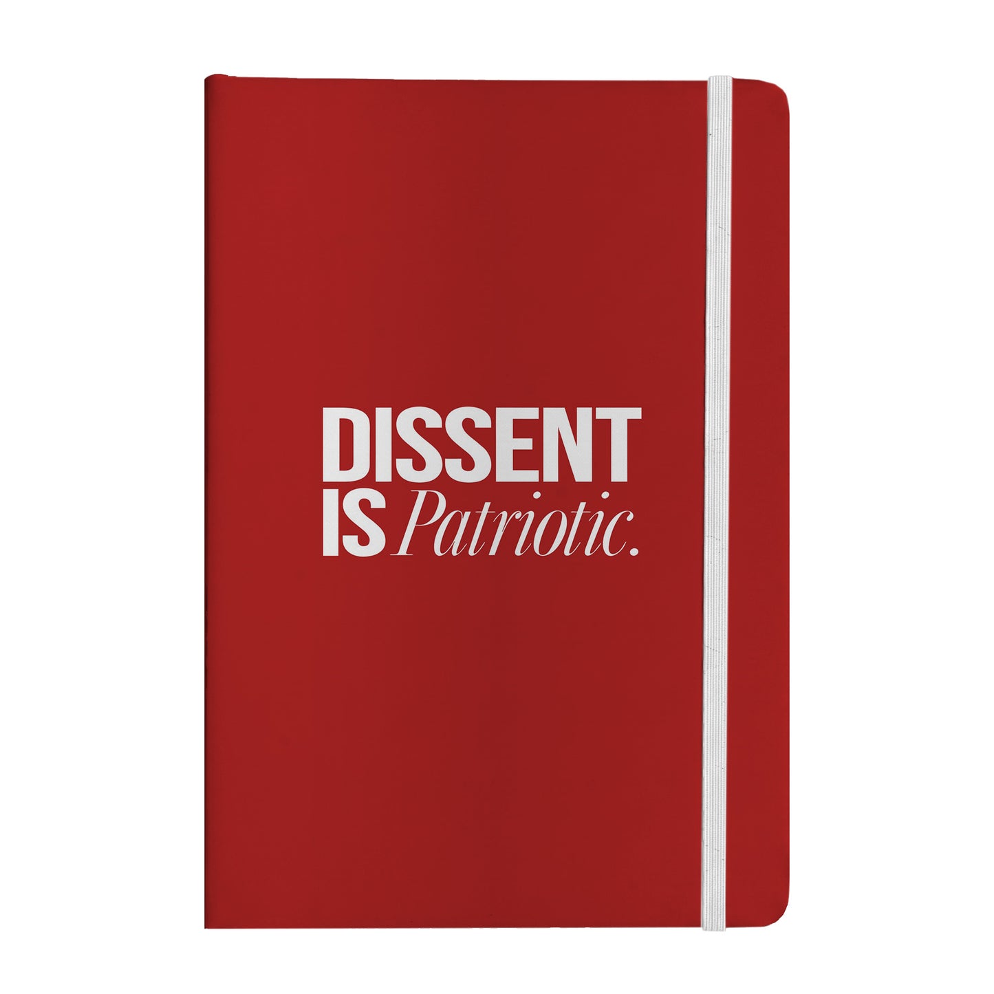Dissent Is Patriotic Notebook