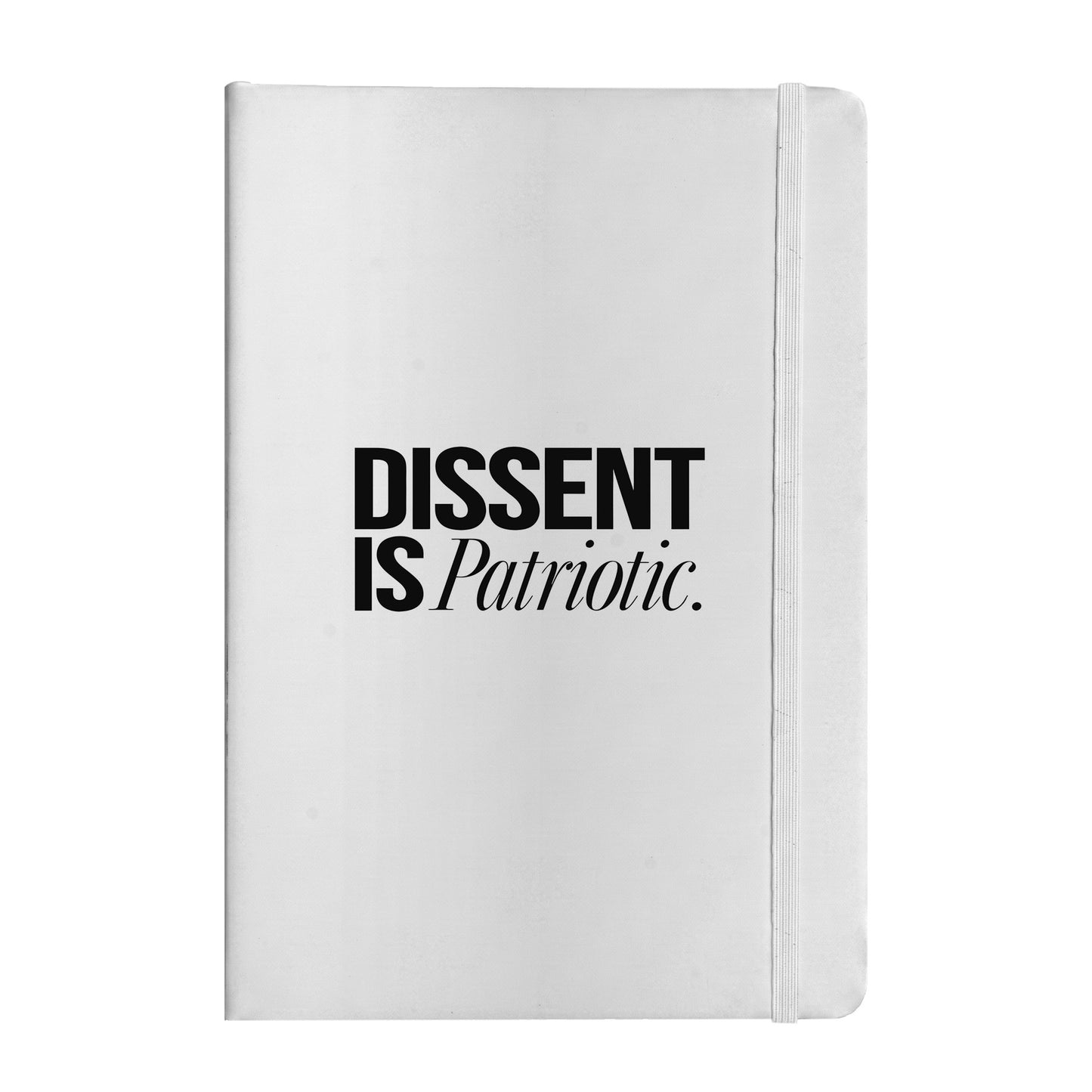 Dissent Is Patriotic Notebook