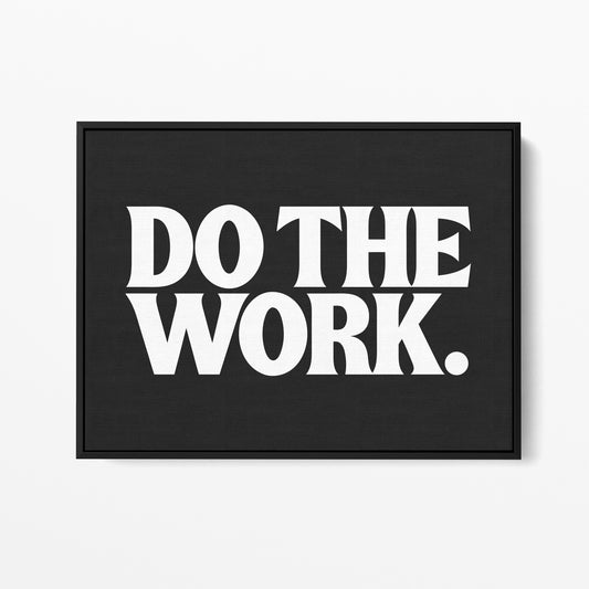 Do the Work — Quorum framed gallery canvas in black hardwood floater frame, landscape orientation