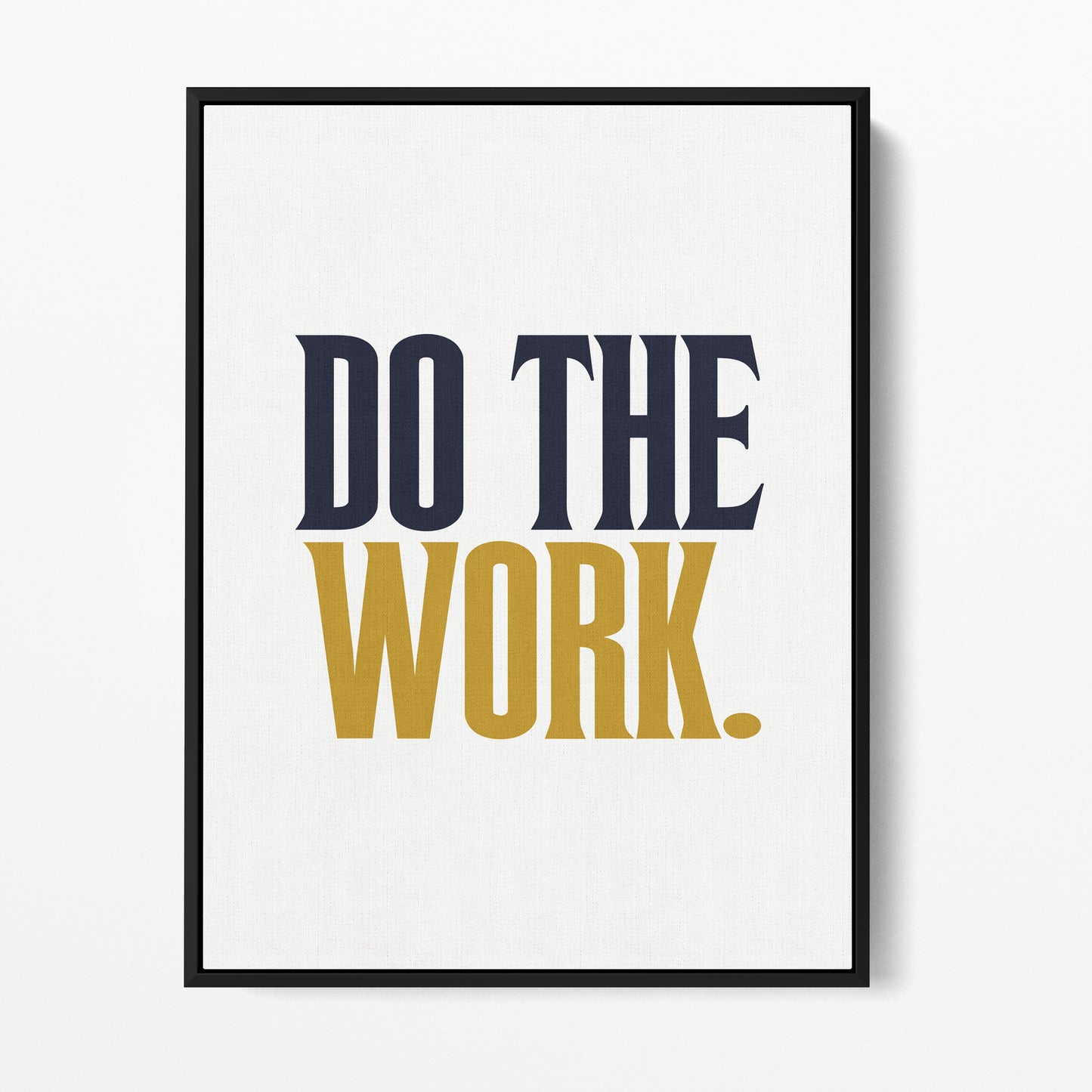 Do the Work — Quorum framed gallery canvas in black hardwood floater frame, portrait orientation