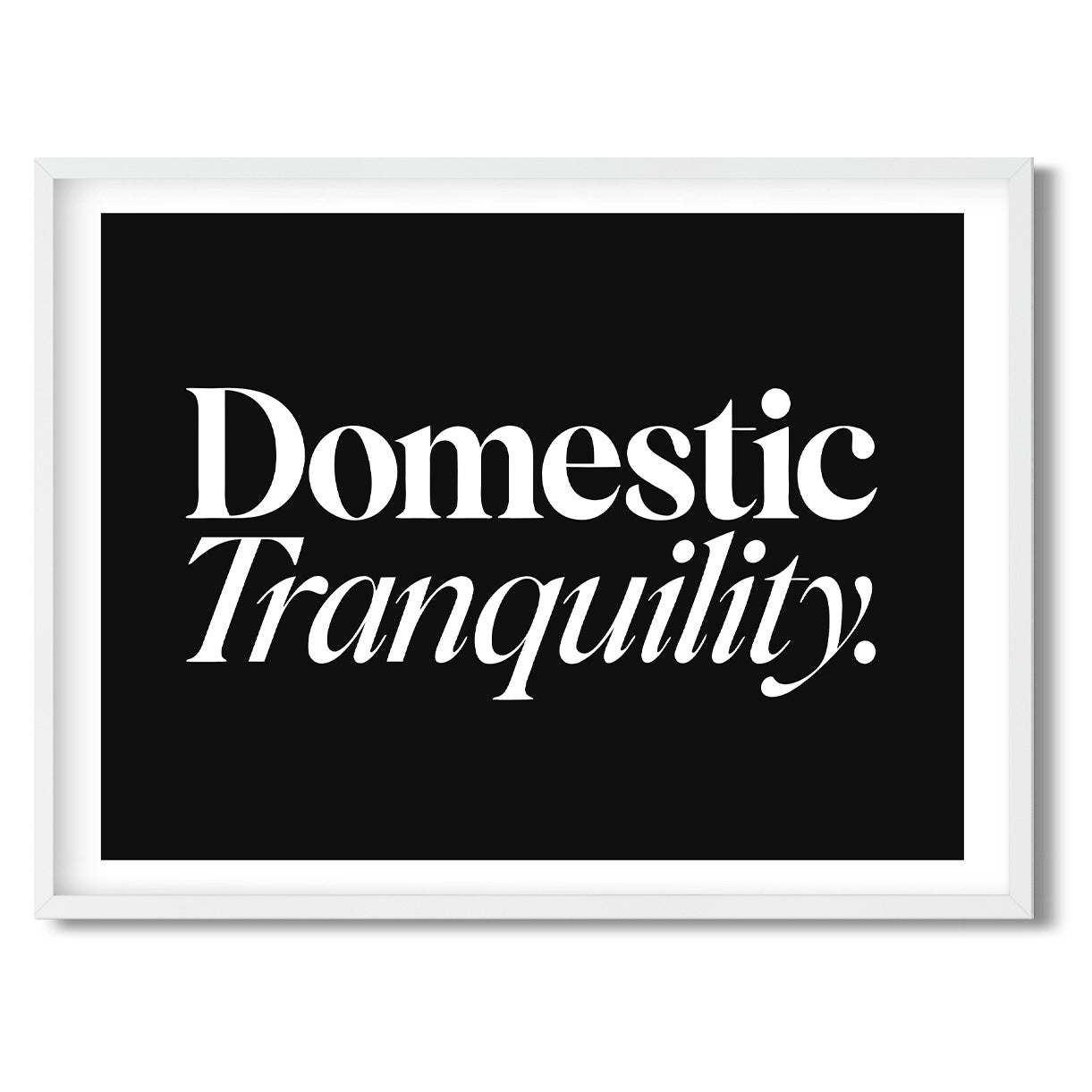 Domestic Tranquility. — Quorum framed Sign Print in a white frame on a white background