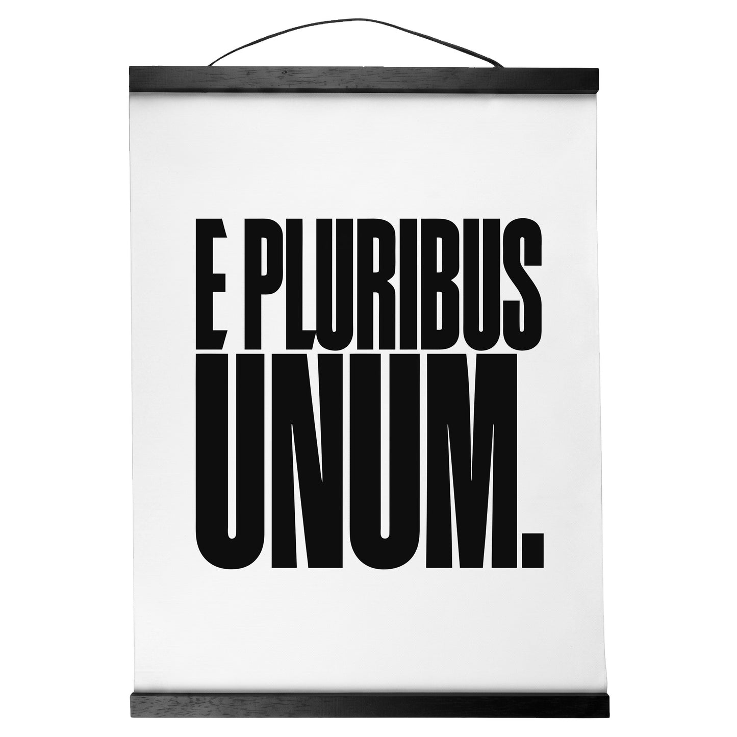 "E Pluribus Unum." — Quorum Hanging Canvas, pure white type on Sign Black canvas with white hanger