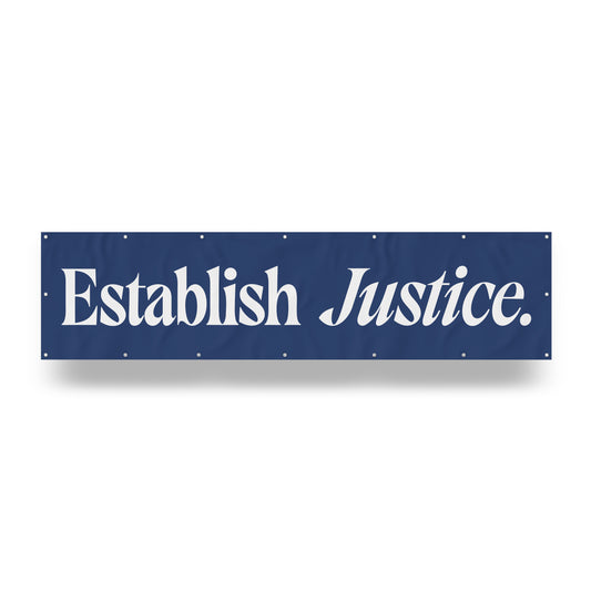"Establish Justice." — Quorum vinyl banner