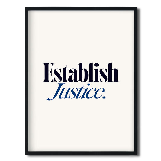 Establish Justice. — Quorum framed Editorial Print in a black frame on a white background