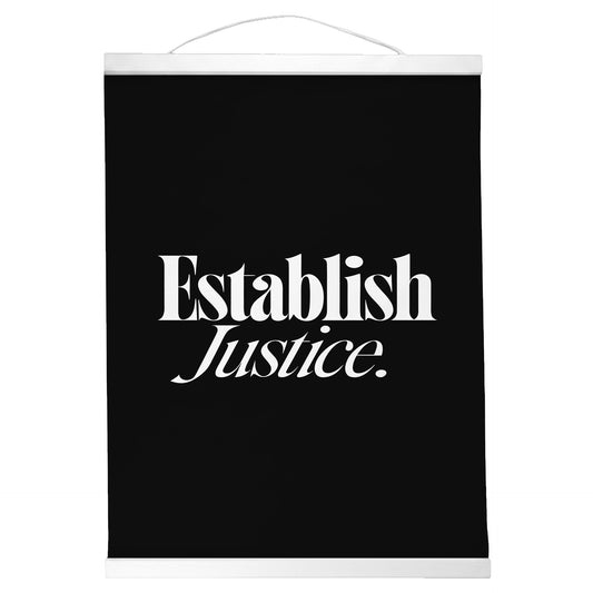 "Establish Justice." — Quorum Hanging Canvas, Sign Black type on pure white canvas with black hanger