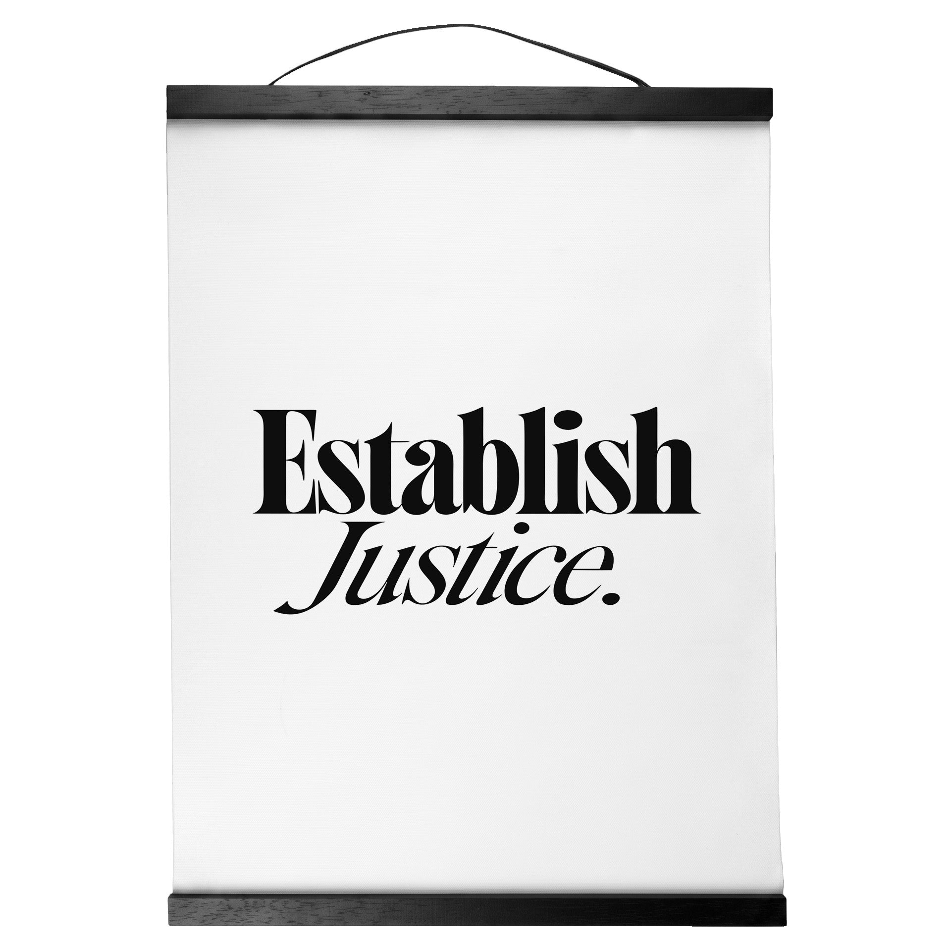 "Establish Justice." — Quorum Hanging Canvas, pure white type on Sign Black canvas with white hanger