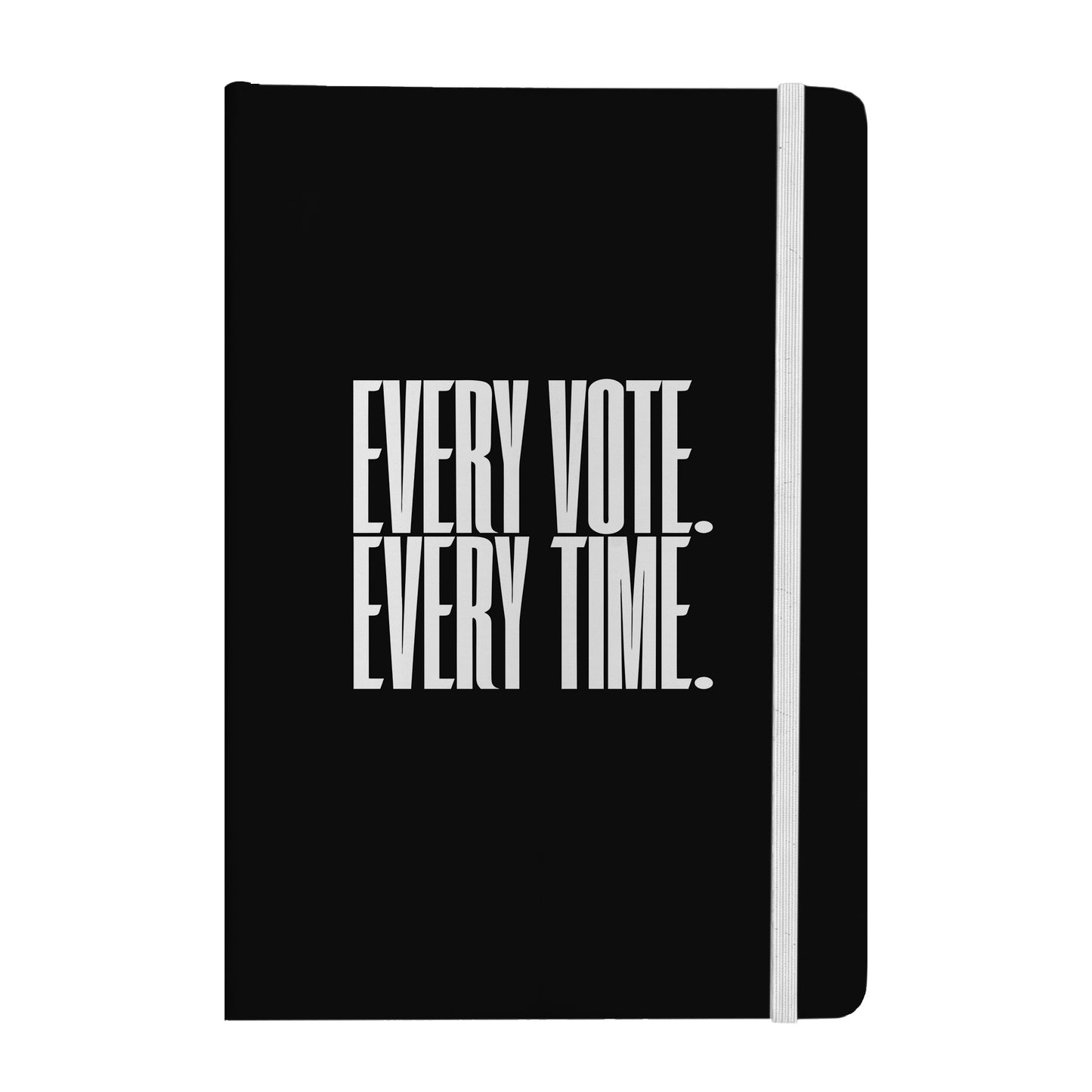 Every Vote, Every Time Notebook