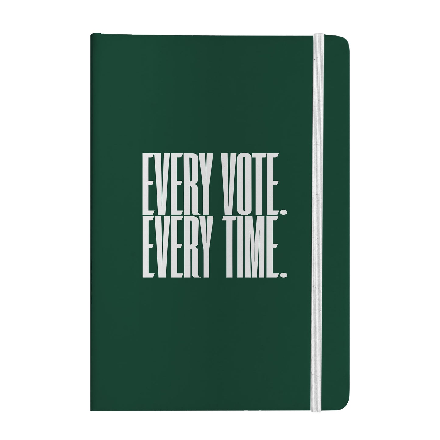 Every Vote, Every Time Notebook