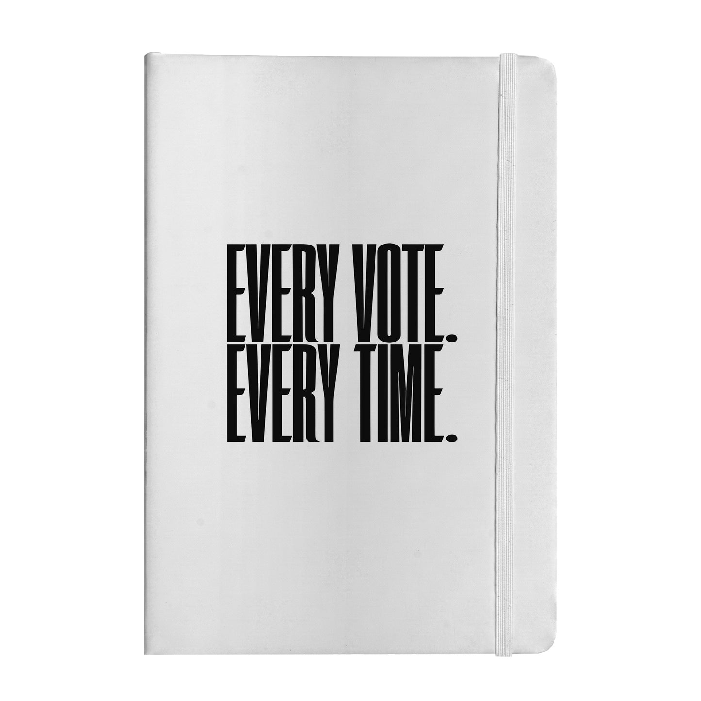 Every Vote, Every Time Notebook