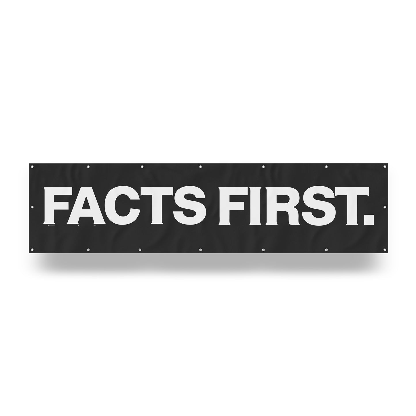 "Facts First." — Quorum vinyl banner
