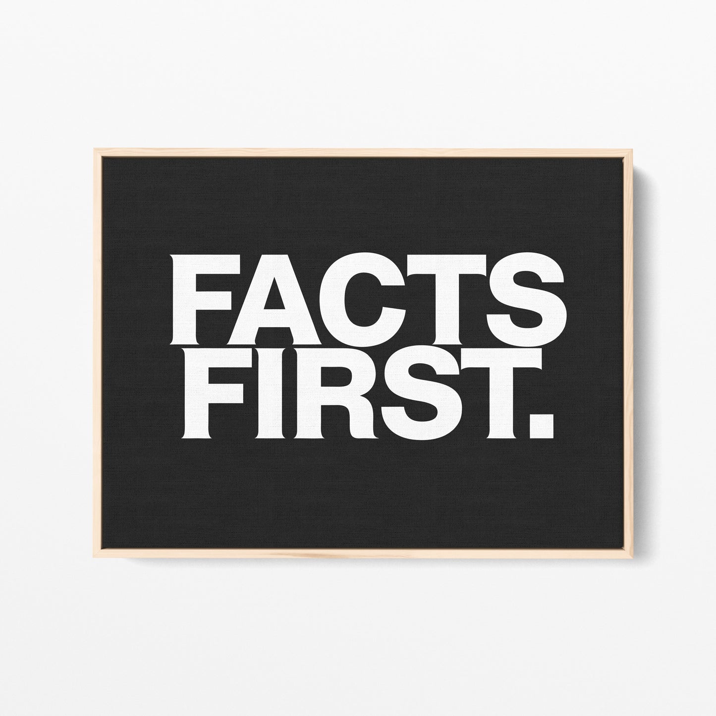 Facts First Canvas Landscape