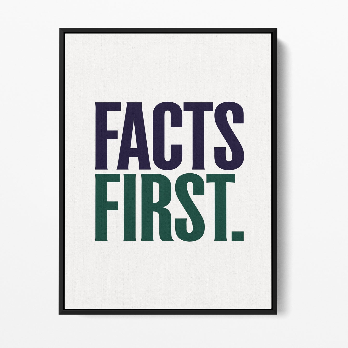 Facts First — Quorum framed gallery canvas in black hardwood floater frame, portrait orientation