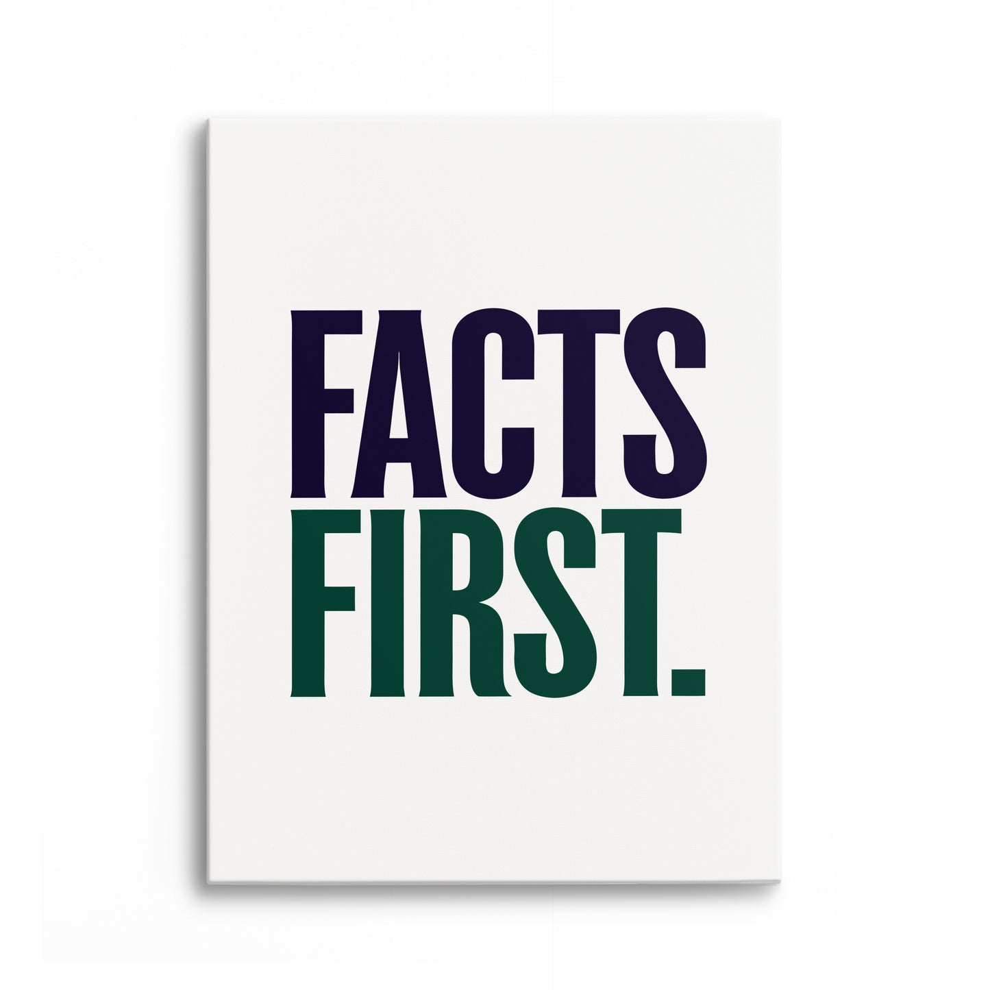 Facts First Canvas Portrait