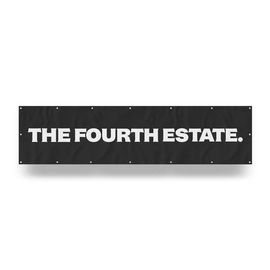 "Fourth Estate." — Quorum vinyl banner
