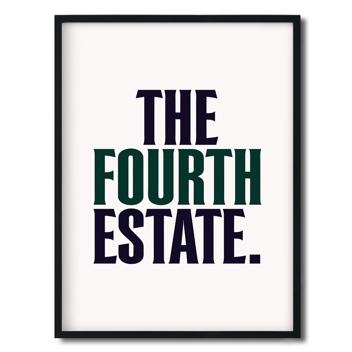 The Fourth Estate. — Quorum framed Editorial Print in a black frame on a white background