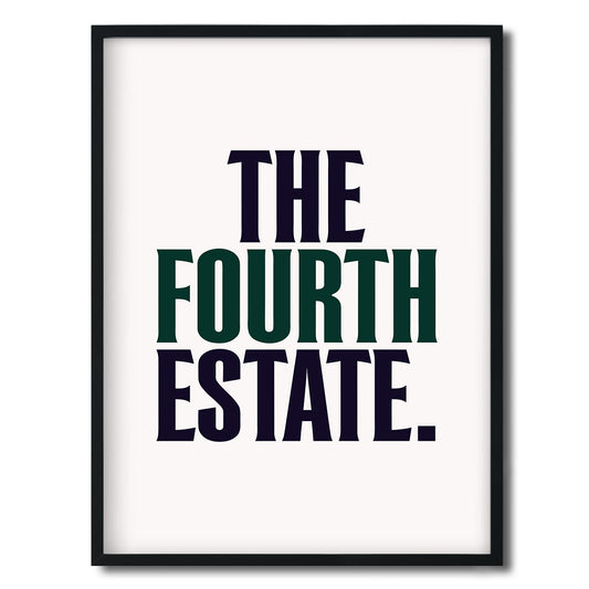 The Fourth Estate. — Quorum framed Editorial Print in a black frame on a white background