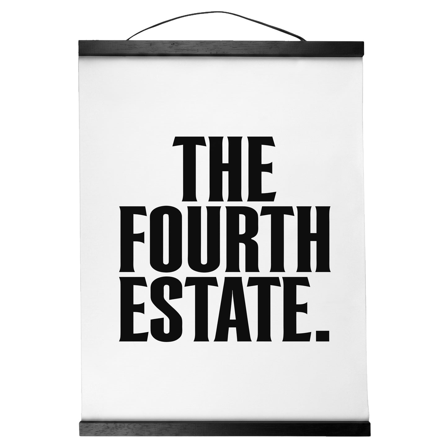 "Fourth Estate." — Quorum Hanging Canvas, pure white type on Sign Black canvas with white hanger
