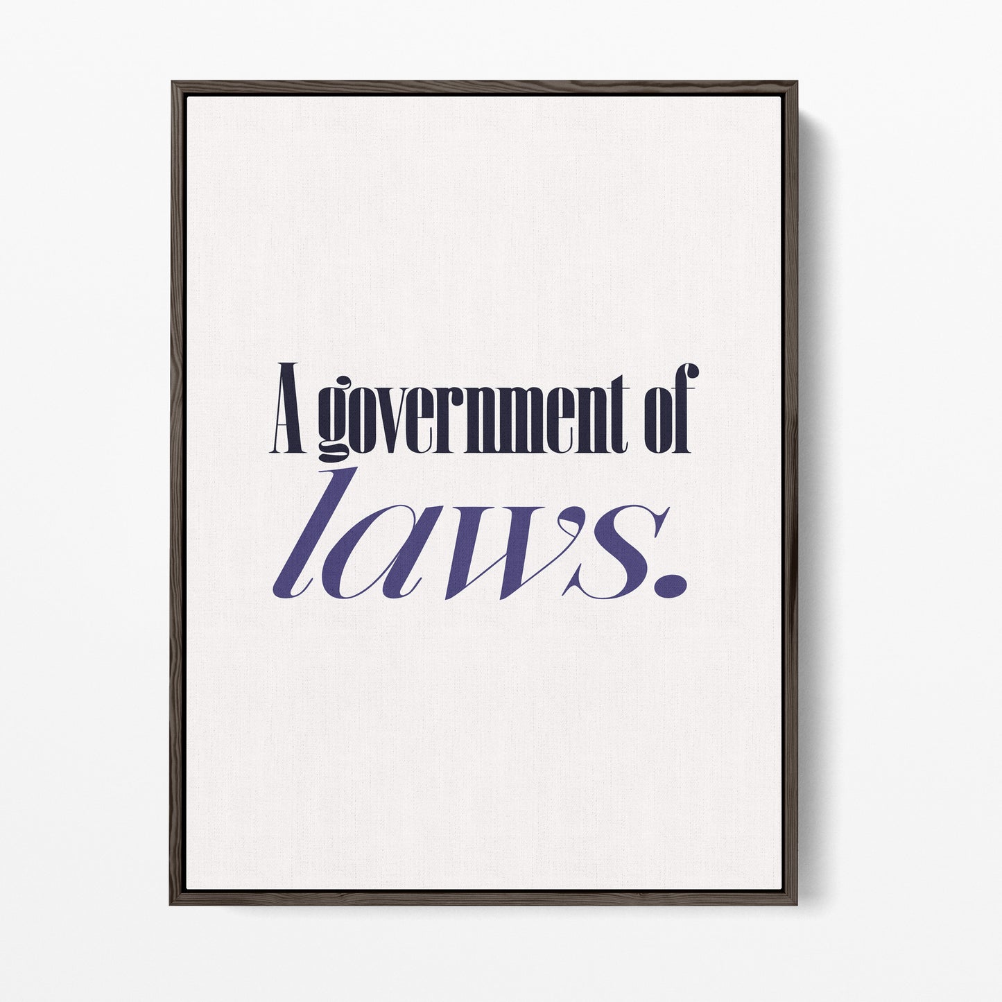 A Government of Laws, Not of Men Canvas Portrait