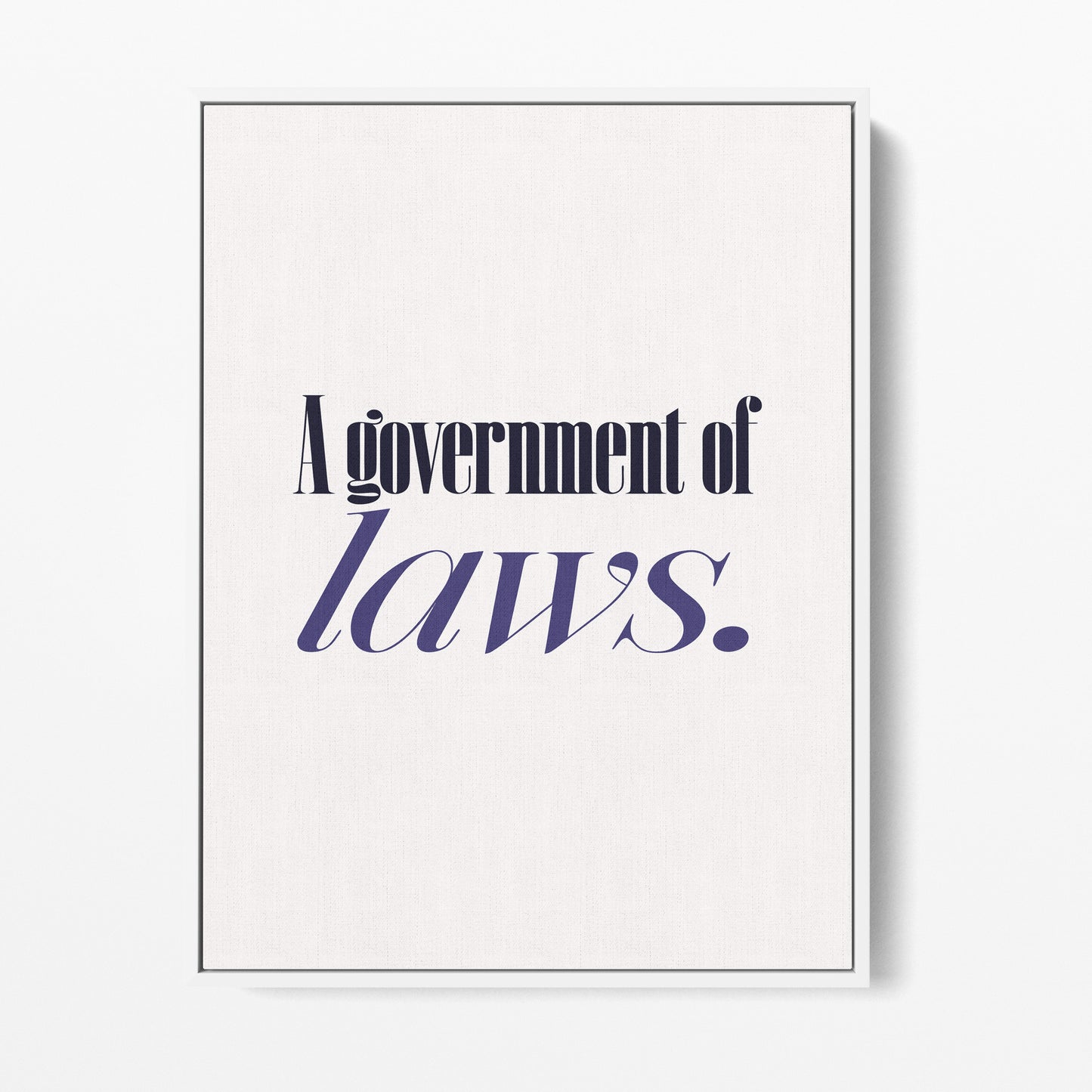 A Government of Laws, Not of Men Canvas Portrait