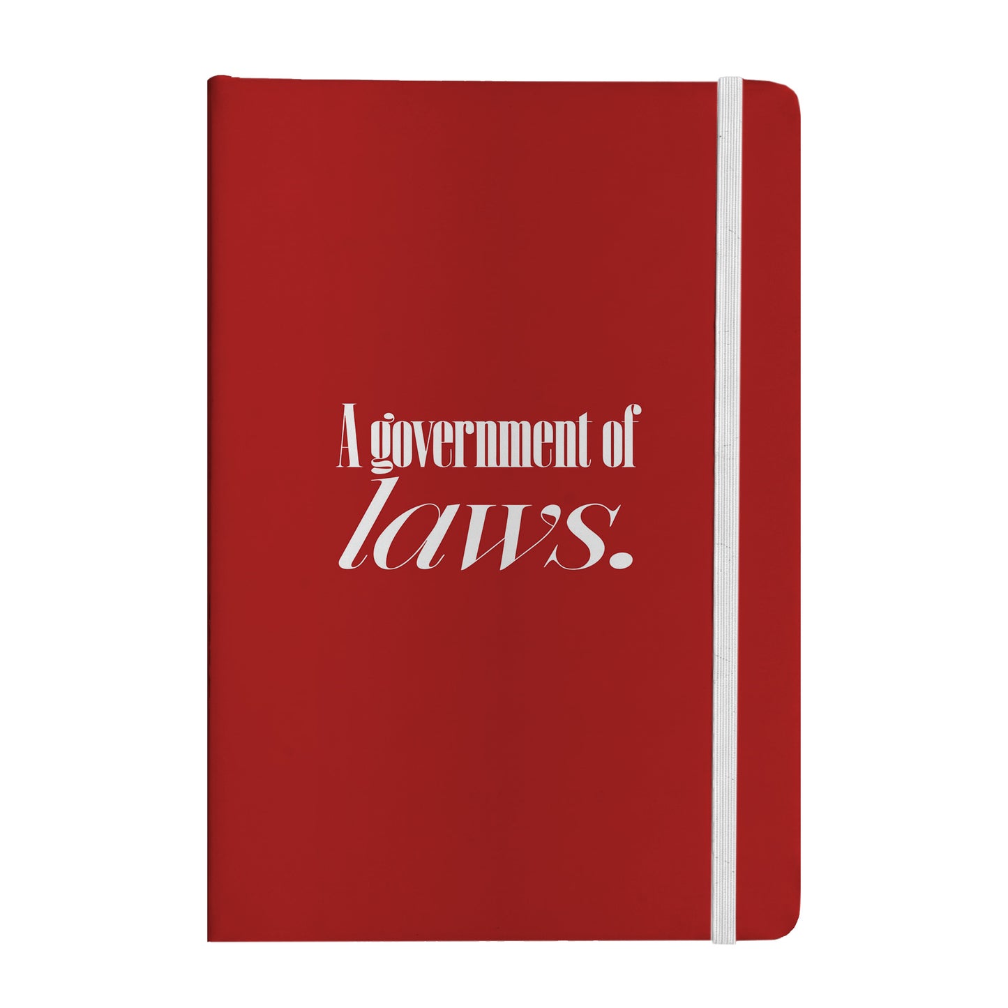 A Government of Laws Notebook