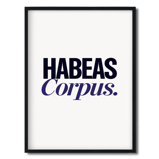 Habeas Corpus. — Quorum framed Editorial Print in a black frame on a white background