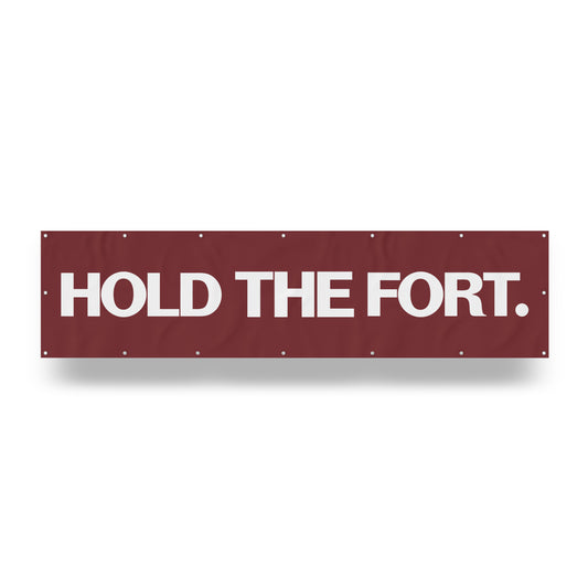 "Hold the Fort." — Quorum vinyl banner