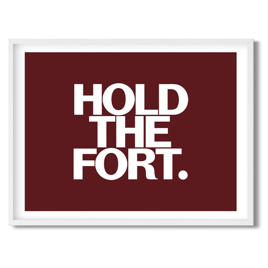 Hold the Fort. — Quorum framed Sign Print in a white frame on a white background