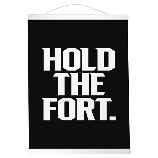 "Hold the Fort." — Quorum Hanging Canvas, Sign Black type on pure white canvas with black hanger
