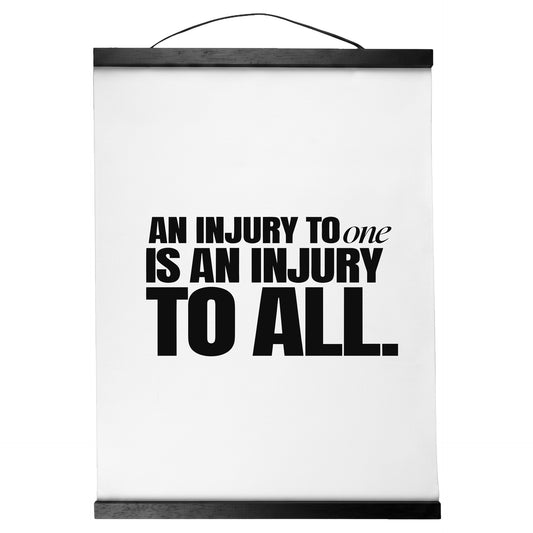 "An Injury to One Is an Injury to All." — Quorum Hanging Canvas, pure white type on Sign Black canvas with white hanger