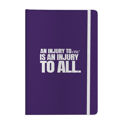 An Injury to One Is an Injury to All Notebook