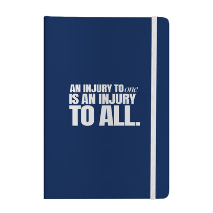 An Injury to One Is an Injury to All Notebook