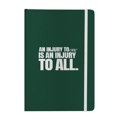 An Injury to One Is an Injury to All Notebook