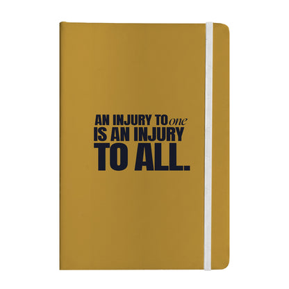 An Injury to One Is an Injury to All Notebook