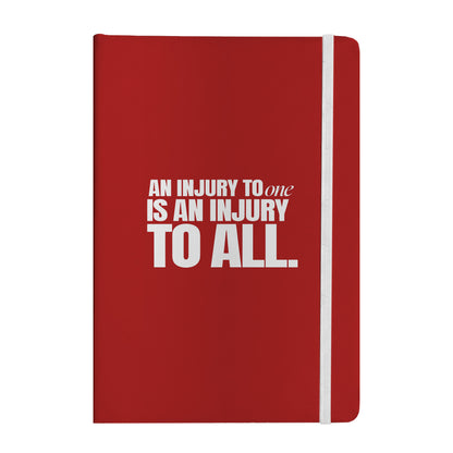 An Injury to One Is an Injury to All Notebook
