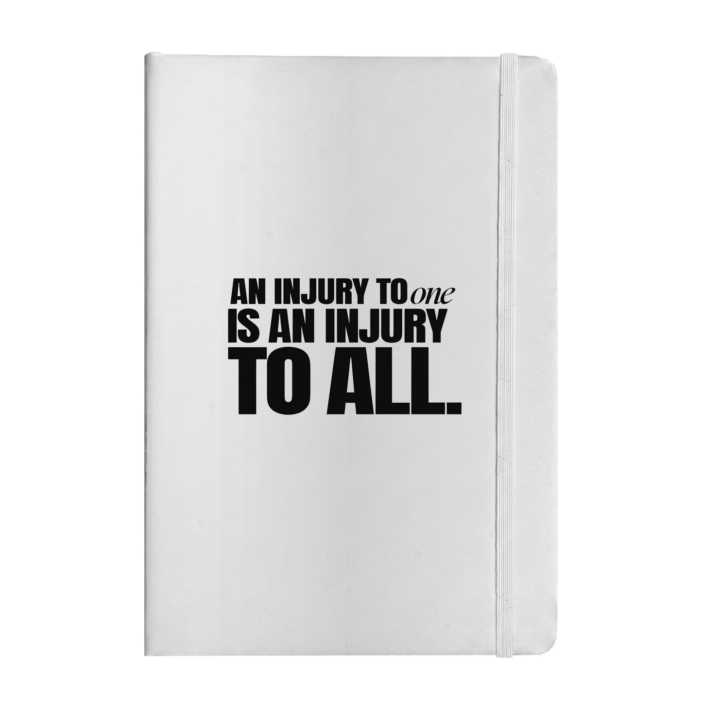An Injury to One Is an Injury to All Notebook