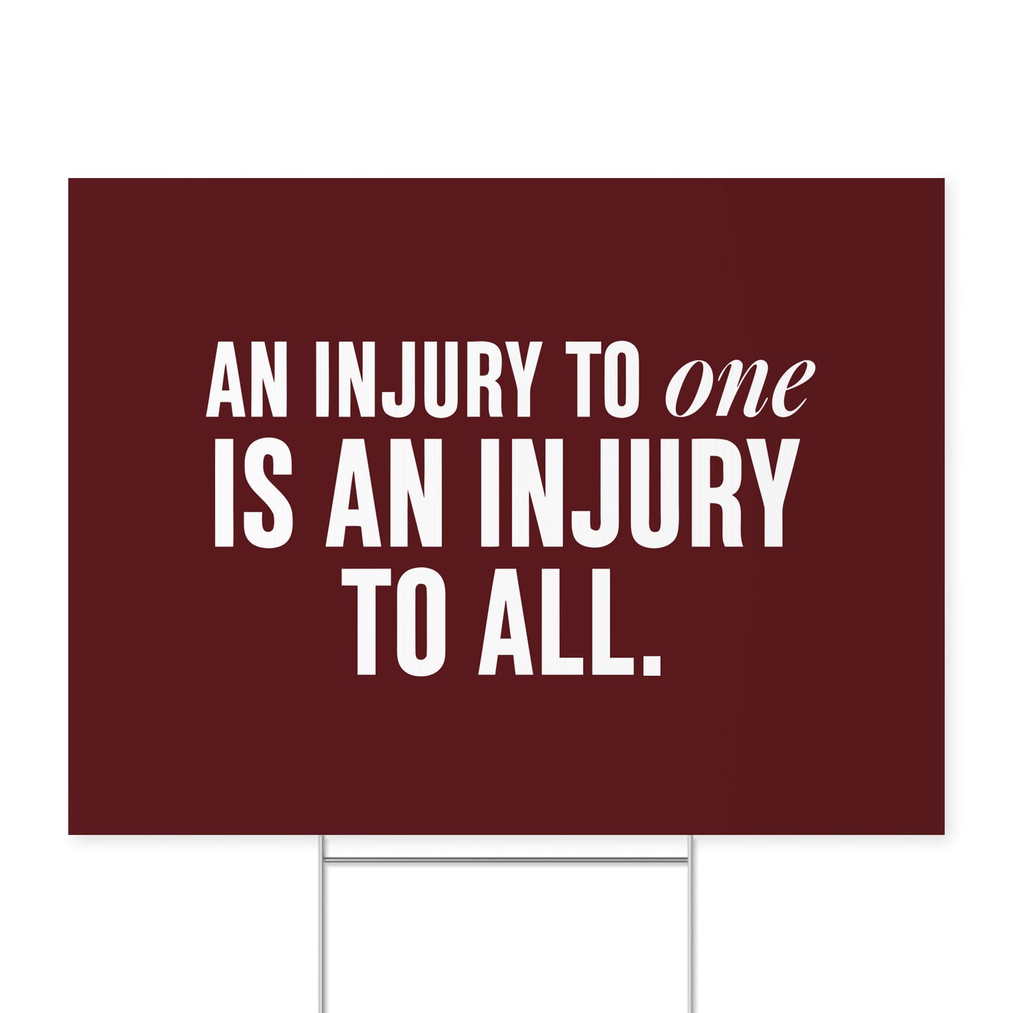 Injury to One. — Quorum yard sign on coroplast with metal H-stake