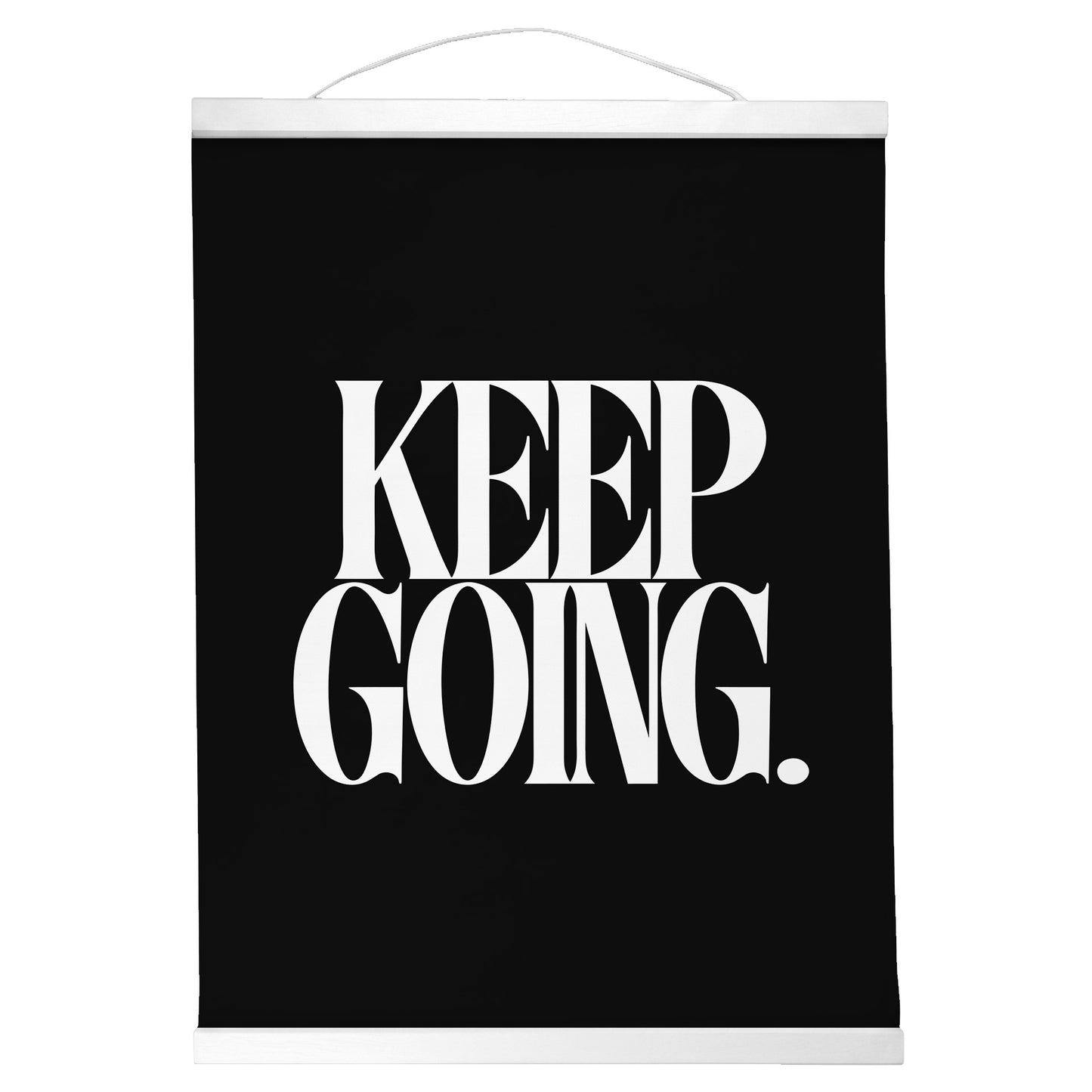 "Keep Going." — Quorum Hanging Canvas, Sign Black type on pure white canvas with black hanger