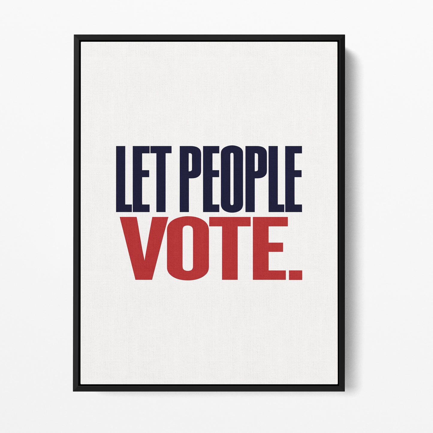 Let the People Vote — Quorum framed gallery canvas in black hardwood floater frame, portrait orientation