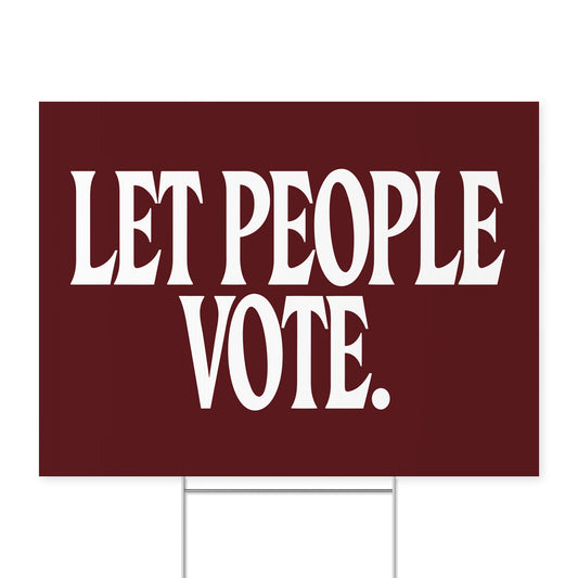 Let People Vote. — Quorum yard sign on coroplast with metal H-stake