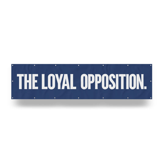 "Loyal Opposition." — Quorum vinyl banner