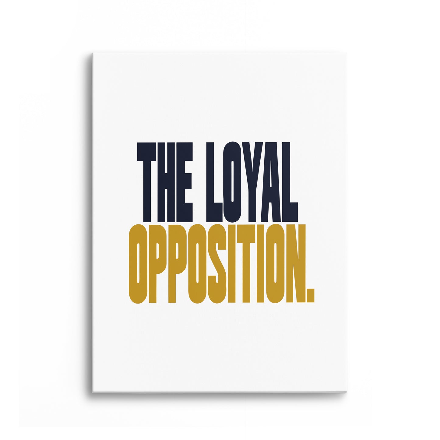 Loyal Opposition Canvas Portrait