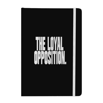 Loyal Opposition Notebook
